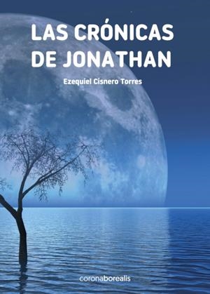 LAS CRÓNICAS DE JONATHAN | 9788412264302 | CISNEROS TORRES, EZEQUIEL | Galatea Llibres | Librería online de Reus, Tarragona | Comprar libros en catalán y castellano online