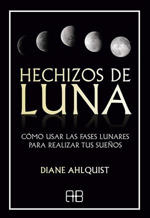 HECHIZOS DE LUNA | 9788417851255 | AHLQUIST, DIANE | Galatea Llibres | Librería online de Reus, Tarragona | Comprar libros en catalán y castellano online