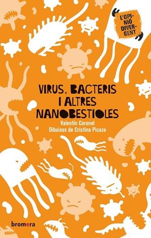VIRUS BACTERIS I ALTRES NANOBESTIOLES | 9788413581187 | CORONEL, VALENTÍN | Galatea Llibres | Librería online de Reus, Tarragona | Comprar libros en catalán y castellano online
