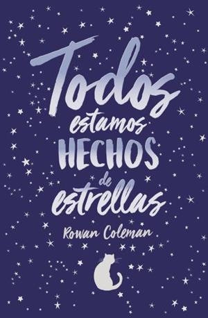 TODOS ESTAMOS HECHOS DE ESTRELLAS | 9788416622726 | COLEMAN, ROWAN | Galatea Llibres | Llibreria online de Reus, Tarragona | Comprar llibres en català i castellà online