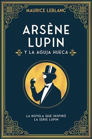 ARSÈNE LUPIN Y LA AGUJA HUECA | 9788418538599 | LEBLANC, MAURICE | Galatea Llibres | Librería online de Reus, Tarragona | Comprar libros en catalán y castellano online