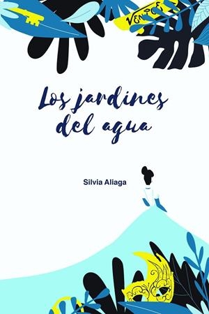 LOS JARDINES DEL AGUA | 9788418354625 | ALIAGA, SILVIA | Galatea Llibres | Llibreria online de Reus, Tarragona | Comprar llibres en català i castellà online