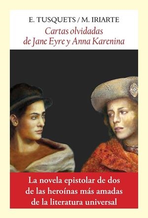 CARTAS OLVIDADAS DE JANE EYRE Y ANNA KARENINA | 9788412237177 | TUSQUETS, EUGENIA / IRIARTE, MARGA | Galatea Llibres | Llibreria online de Reus, Tarragona | Comprar llibres en català i castellà online