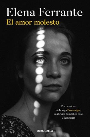EL AMOR MOLESTO | 9788466353526 | FERRANTE, ELENA | Galatea Llibres | Llibreria online de Reus, Tarragona | Comprar llibres en català i castellà online