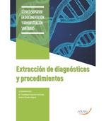 EXTRACCIÓN DE DIAGNÓSTICOS Y PROCEDIMIENTOS | 9788417554170 | PARADA ARTIGUES, ANTONIO/ESPINOSA FERNÁNDEZ, GUADALUPE | Galatea Llibres | Librería online de Reus, Tarragona | Comprar libros en catalán y castellano online