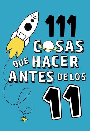 111 COSAS QUE HACER ANTES DE LOS 11 | 9788420450933 | VV.AA | Galatea Llibres | Llibreria online de Reus, Tarragona | Comprar llibres en català i castellà online