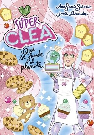 ¡QUE SE FUNDE EL PLANETA! (SERIE SÚPER CLEA 2) | 9788418038136 | GARCÍA-SIÑERIZ, ANA / LABANDA, JORDI | Galatea Llibres | Llibreria online de Reus, Tarragona | Comprar llibres en català i castellà online