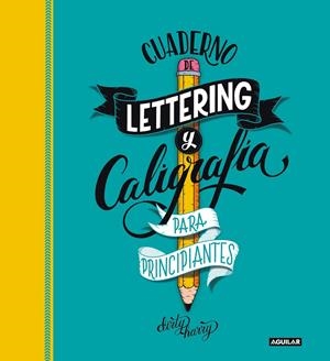 CUADERNO DE LETTERING Y CALIGRAFÍA CREATIVA PARA PRINCIPIANTES | 9788403522749 | GARCÍA-ALMONACID, ALFREDO | Galatea Llibres | Librería online de Reus, Tarragona | Comprar libros en catalán y castellano online