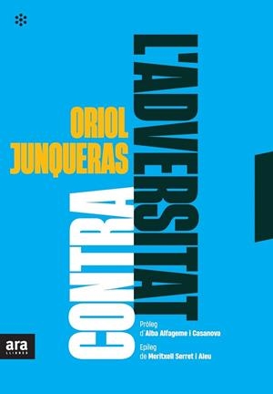 CONTRA L'ADVERSITAT | 9788417804916 | JUNQUERAS I VIES, ORIOL | Galatea Llibres | Librería online de Reus, Tarragona | Comprar libros en catalán y castellano online