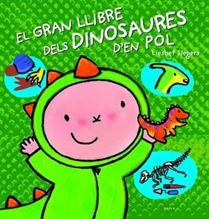 EL GRAN LLIBRE DELS DINOSAURES D'EN POL | 9788447944866 | SLEGERS, LIESBET | Galatea Llibres | Llibreria online de Reus, Tarragona | Comprar llibres en català i castellà online