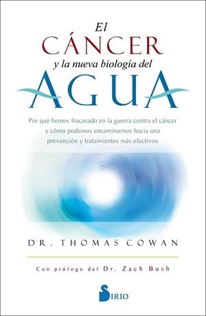 EL CÁNCER Y LA NUEVA BIOLOGÍA DEL AGUA | 9788418531132 | COWAN, DR. THOMAS | Galatea Llibres | Llibreria online de Reus, Tarragona | Comprar llibres en català i castellà online