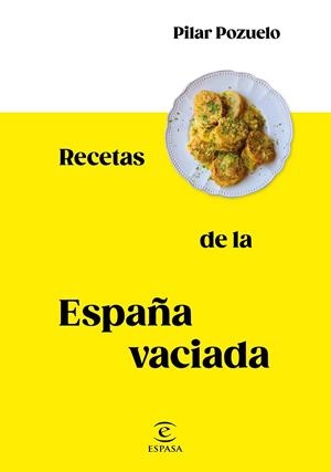 RECETAS DE LA ESPAÑA VACIADA | 9788467062816 | POZUELO, PILAR | Galatea Llibres | Llibreria online de Reus, Tarragona | Comprar llibres en català i castellà online