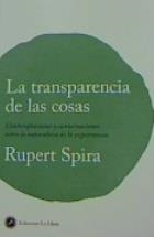 TRANSPARENCIA DE LAS COSAS, LA | 9788416145874 | SPIRA, RUPERT | Galatea Llibres | Llibreria online de Reus, Tarragona | Comprar llibres en català i castellà online