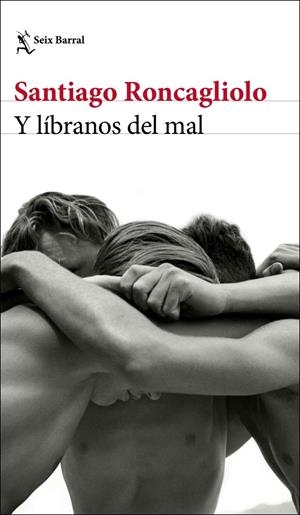 Y LÍBRANOS DEL MAL | 9788432238895 | RONCAGLIOLO, SANTIAGO | Galatea Llibres | Llibreria online de Reus, Tarragona | Comprar llibres en català i castellà online