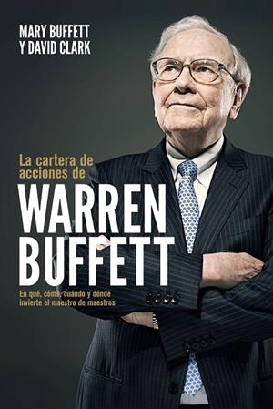 LA CARTERA DE ACCIONES DE WARREN BUFFETT | 9788498755084 | BUFFETT, MARY / CLARK, DAVID | Galatea Llibres | Librería online de Reus, Tarragona | Comprar libros en catalán y castellano online