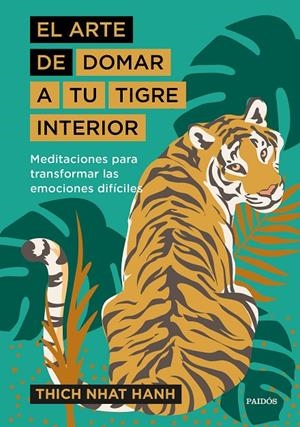 EL ARTE DE DOMAR A TU TIGRE INTERIOR | 9788449338298 | HANH, THICH NHAT | Galatea Llibres | Librería online de Reus, Tarragona | Comprar libros en catalán y castellano online