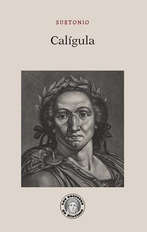 CALÍGULA | 9788418093906 | SUETONIO | Galatea Llibres | Llibreria online de Reus, Tarragona | Comprar llibres en català i castellà online