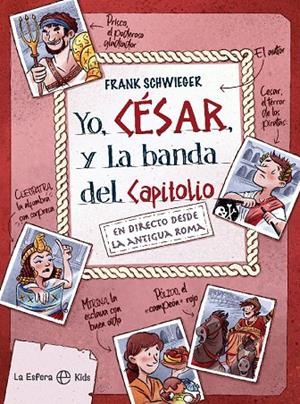 YO, CÉSAR Y LA BANDA DEL CAPITOLIO | 9788413841199 | SCHWIEGER, FRANK | Galatea Llibres | Llibreria online de Reus, Tarragona | Comprar llibres en català i castellà online