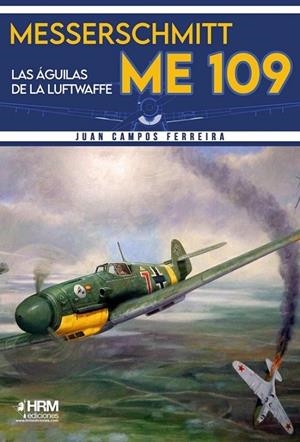 MESSERSCHMITT ME-109 | 9788417859350 | CAMPOS FERREIRA, JUAN | Galatea Llibres | Llibreria online de Reus, Tarragona | Comprar llibres en català i castellà online