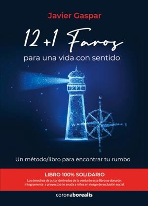 12+1 FAROS PARA UNA VIDA CON SENTIDO | 9788412361506 | GASPAR, JAVIER | Galatea Llibres | Librería online de Reus, Tarragona | Comprar libros en catalán y castellano online