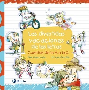 LAS DIVERTIDAS VACACIONES DE LAS LETRAS | 9788469629734 | LÓPEZ ÁVILA, PILAR | Galatea Llibres | Llibreria online de Reus, Tarragona | Comprar llibres en català i castellà online