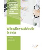 VALIDACIÓN Y EXPLOTACIÓN DE DATOS | 9788417554248 | FAMILIAR RAMOS, MANUEL/CLIMENT SÁNCHEZ, VICTORIA EMILIA | Galatea Llibres | Librería online de Reus, Tarragona | Comprar libros en catalán y castellano online
