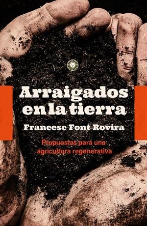 ARRAIGADOS EN LA TIERRA | 9788494913587 | FONT ROVIRA, FRANCESC | Galatea Llibres | Librería online de Reus, Tarragona | Comprar libros en catalán y castellano online