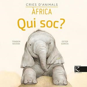 QUI SOC? CRIES D’ANIMALS - ÀFRICA | 9788418558146 | PELAYO, ISABEL/GUTIÉRREZ, XULIO/MARTÍNEZ, PILAR/HERAS, CHEMA | Galatea Llibres | Llibreria online de Reus, Tarragona | Comprar llibres en català i castellà online