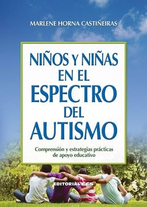 NIÑOS Y NIÑAS EN EL ESPECTRO DEL AUTISMO | 9788490239841 | HORNA CASTIÑEIRAS, MARLENE | Galatea Llibres | Llibreria online de Reus, Tarragona | Comprar llibres en català i castellà online