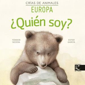 ¿QUIÉN SOY? CRÍAS DE ANIMALES - EUROPA | 9788416721856 | PELAYO, ISABEL/GUTIÉRREZ, XULIO/MARTÍNEZ, PILAR/HERAS, CHEMA | Galatea Llibres | Llibreria online de Reus, Tarragona | Comprar llibres en català i castellà online