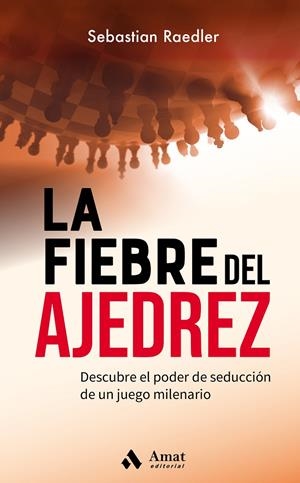 LA FIEBRE DEL AJEDREZ | 9788418114922 | RAEDLER, SEBASTIAN | Galatea Llibres | Llibreria online de Reus, Tarragona | Comprar llibres en català i castellà online