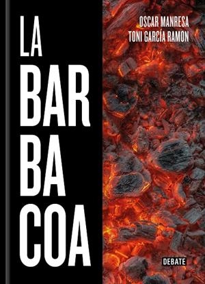 LA BARBACOA | 9788418006647 | GARCÍA RAMÓN, TONI / TORRES-BACCHETTA, XAVI / MANRESA, ÓSCAR | Galatea Llibres | Librería online de Reus, Tarragona | Comprar libros en catalán y castellano online