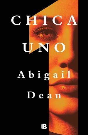 CHICA UNO | 9788466669887 | DEAN, ABIGAIL | Galatea Llibres | Llibreria online de Reus, Tarragona | Comprar llibres en català i castellà online