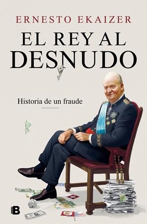 EL REY AL DESNUDO | 9788466670111 | EKAIZER, ERNESTO | Galatea Llibres | Llibreria online de Reus, Tarragona | Comprar llibres en català i castellà online