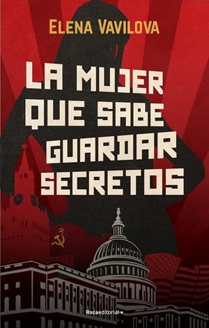 LA MUJER QUE SABE GUARDAR SECRETOS. LA VERDADERA HISTORIA DE LOS ESPÍAS RUSOS EN | 9788418557415 | VAVILOVA, ELENA | Galatea Llibres | Librería online de Reus, Tarragona | Comprar libros en catalán y castellano online