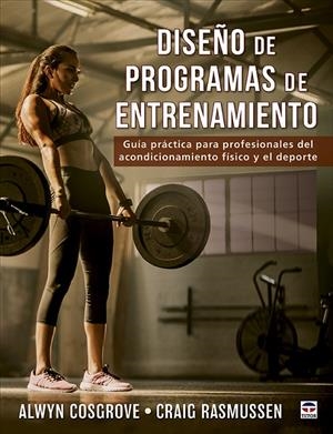 DISEÑO DE PROGRAMAS DE ENTRENAMIENTO | 9788418655036 | COSGROVE, ALWYN/RASMUSSEN, CRAIG | Galatea Llibres | Librería online de Reus, Tarragona | Comprar libros en catalán y castellano online