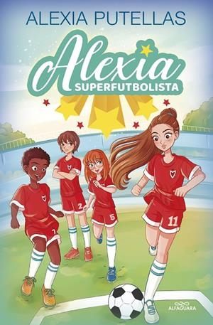 ALEXIA SUPERFUTBOLISTA | 9788420459219 | PUTELLAS, ALEXIA | Galatea Llibres | Llibreria online de Reus, Tarragona | Comprar llibres en català i castellà online