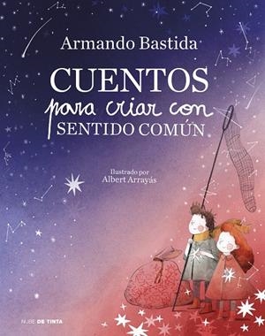 CUENTOS PARA CRIAR CON SENTIDO COMÚN | 9788417605278 | BASTIDA, ARMANDO | Galatea Llibres | Llibreria online de Reus, Tarragona | Comprar llibres en català i castellà online