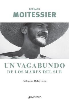 UN VAGABUNDO DE LOS MARES DEL SUR | 9788426145949 | MOITESSIER, BERNARD | Galatea Llibres | Llibreria online de Reus, Tarragona | Comprar llibres en català i castellà online