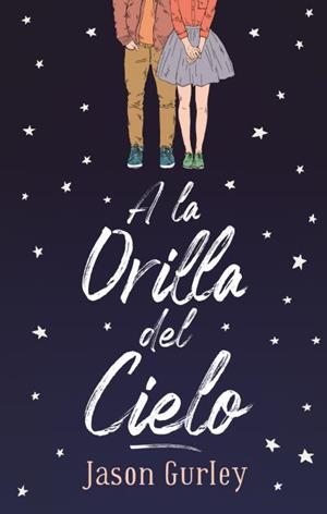 A LA ORILLA DEL CIELO | 9788492918669 | GURLEY, JASON | Galatea Llibres | Librería online de Reus, Tarragona | Comprar libros en catalán y castellano online