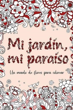 MI JARDÍN, MI PARAÍSO | 9788412340310 | AA., VV. | Galatea Llibres | Llibreria online de Reus, Tarragona | Comprar llibres en català i castellà online