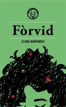 FÒRVID | 9788412316544 | BARTOMEU, ELENA | Galatea Llibres | Llibreria online de Reus, Tarragona | Comprar llibres en català i castellà online