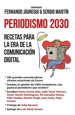 PERIODISMO 2030. RECETAS PARA LA ERA DE LA COMUNICACIÓN DIGITAL | 9788418757112 | FERNANDO JÁUREGUI/SERGIO MARTÍN | Galatea Llibres | Librería online de Reus, Tarragona | Comprar libros en catalán y castellano online
