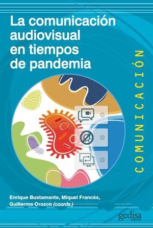 LA COMUNICACIÓN AUDIOVISUAL EN TIEMPOS DE PANDEMIA | 9788418525681 | MANUEL GÉRTRUDIX/MARIO RAJAS | Galatea Llibres | Llibreria online de Reus, Tarragona | Comprar llibres en català i castellà online