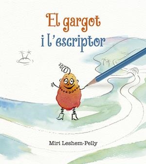 EL GARGOT I L´ESCRIPTOR | 9788491454601 | LESHEM-PELLY, MIRI | Galatea Llibres | Llibreria online de Reus, Tarragona | Comprar llibres en català i castellà online