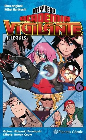 MY HERO ACADEMIA VIGILANTE ILLEGALS 6 | 9788413416212 | HORIKOSHI, KOHEI | Galatea Llibres | Llibreria online de Reus, Tarragona | Comprar llibres en català i castellà online