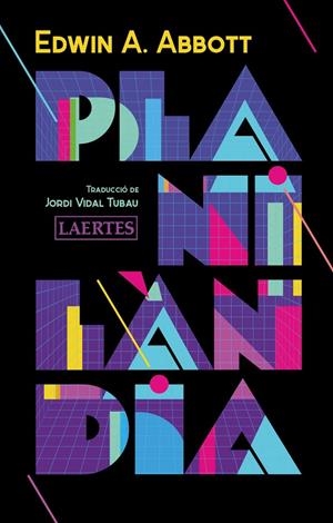 PLANILÀNDIA. UNA NOVEL·LA DE MOLTES DIMENSIONS | 9788418292378 | ABBOTT, EDWIN A. | Galatea Llibres | Llibreria online de Reus, Tarragona | Comprar llibres en català i castellà online