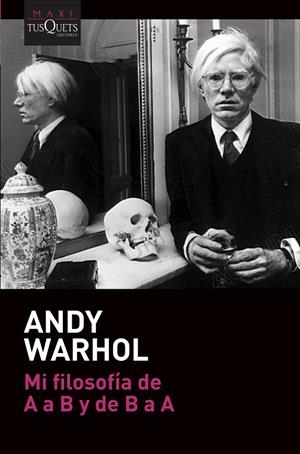 MI FILOSOFÍA DE A A B Y DE B A A | 9788490669785 | WARHOL, ANDY | Galatea Llibres | Llibreria online de Reus, Tarragona | Comprar llibres en català i castellà online