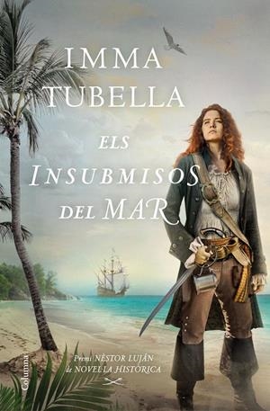 ELS INSUBMISOS DEL MAR | 9788466427999 | TUBELLA CASADEVALL, IMMA | Galatea Llibres | Librería online de Reus, Tarragona | Comprar libros en catalán y castellano online