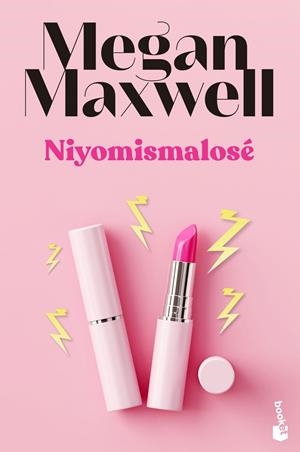 NIYOMISMALOSÉ | 9788408243601 | MAXWELL, MEGAN | Galatea Llibres | Llibreria online de Reus, Tarragona | Comprar llibres en català i castellà online
